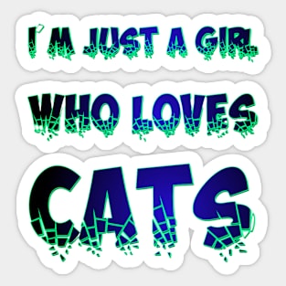I'm just a girl who loves cats 2 Sticker
